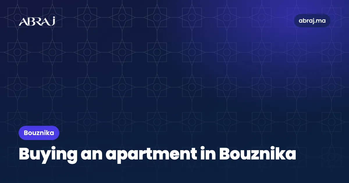 Buying an apartment in Bouznika in 2026: prices, areas and tips