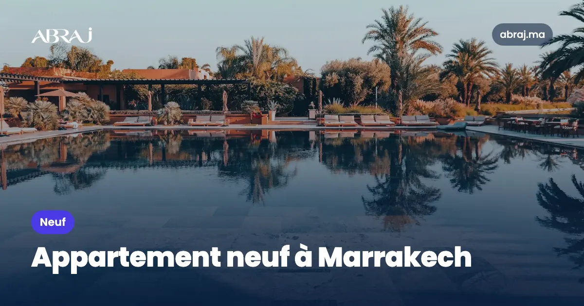 Acheter un appartement neuf à Marrakech en 2026 : quartiers, prix et étapes