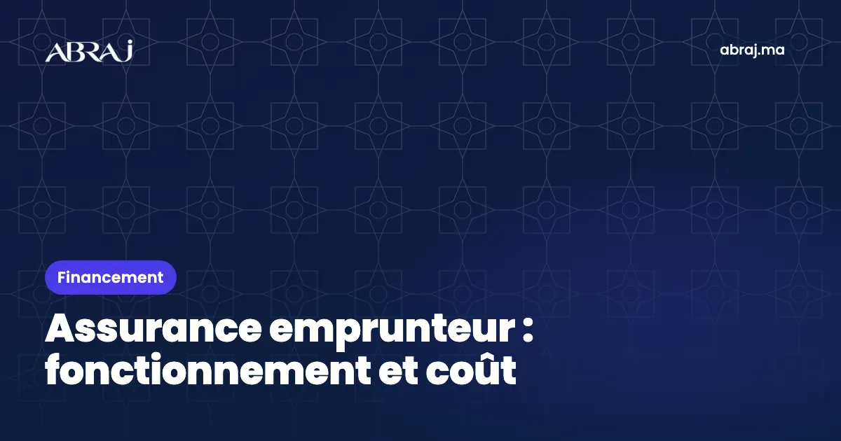 Assurance décès-invalidité du crédit immobilier au Maroc : fonctionnement et coût