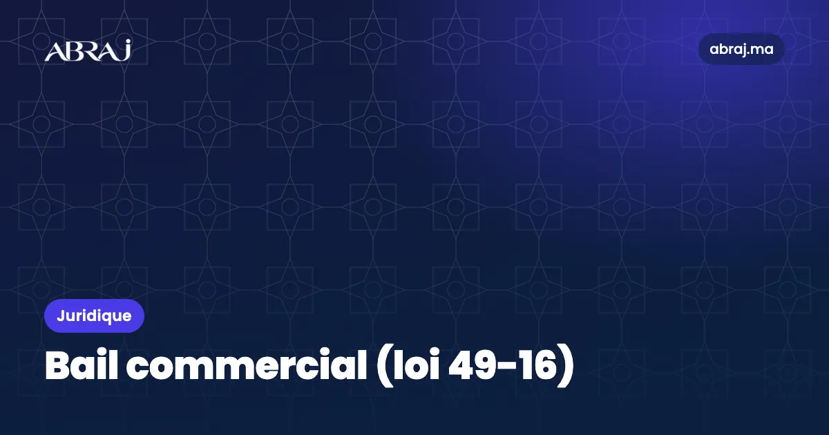 Bail commercial (loi 49-16) : l’essentiel pour un investisseur