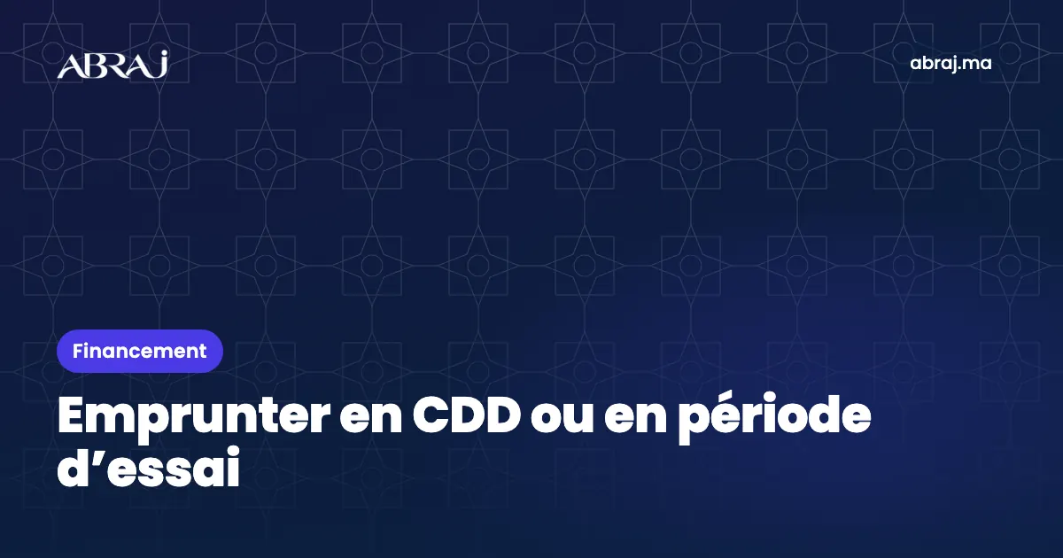 Emprunter en CDD ou en période d’essai : est-ce possible ?