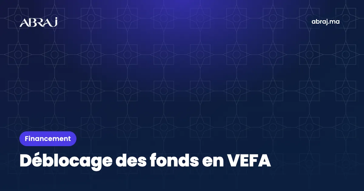 Déblocage des fonds en VEFA : qui paie quoi et quand