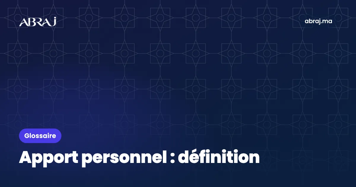 Apport personnel : définition, exemple et points de vigilance
