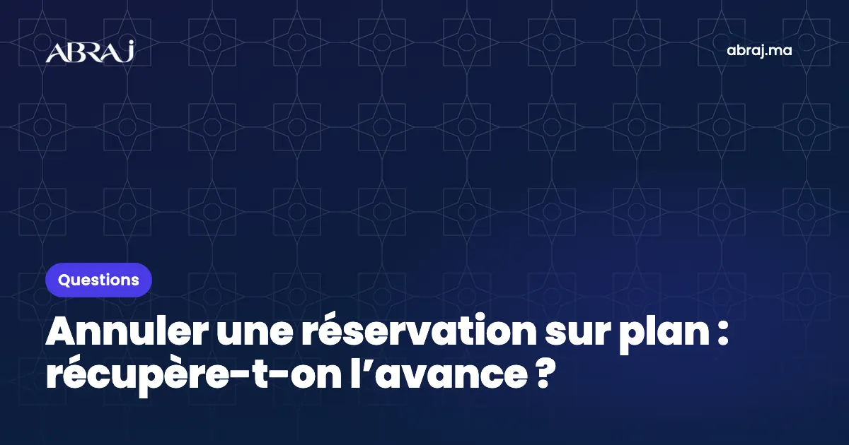 Annuler une réservation sur plan : récupère-t-on l’avance ?