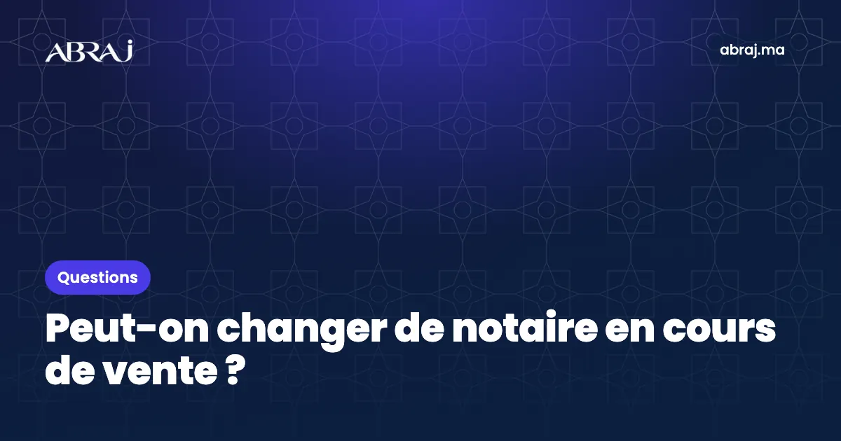 Peut-on changer de notaire en cours de vente ?