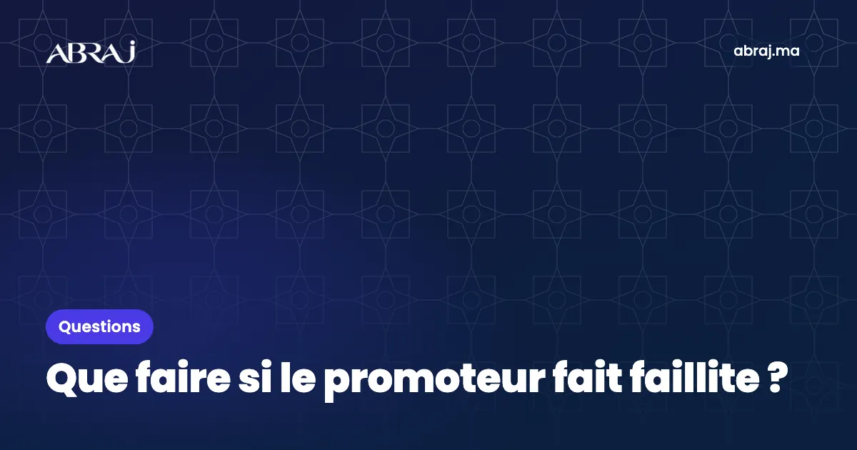 Que faire si le promoteur fait faillite ?