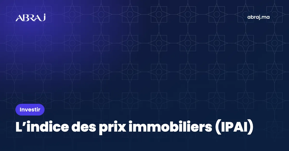 Indice des prix des actifs immobiliers (IPAI) : le lire et l’utiliser