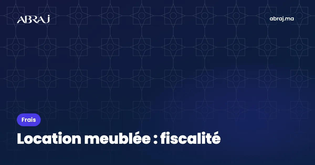 Location meublée : fiscalité et obligations du propriétaire