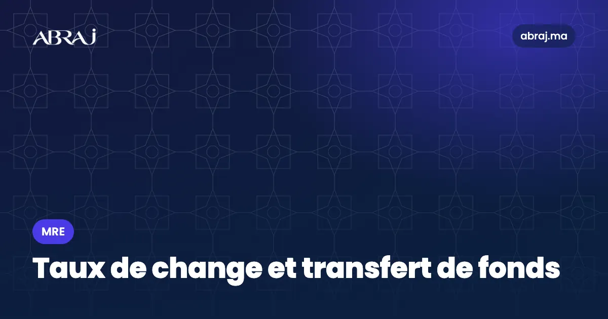 MRE : taux de change et transfert de fonds pour un achat