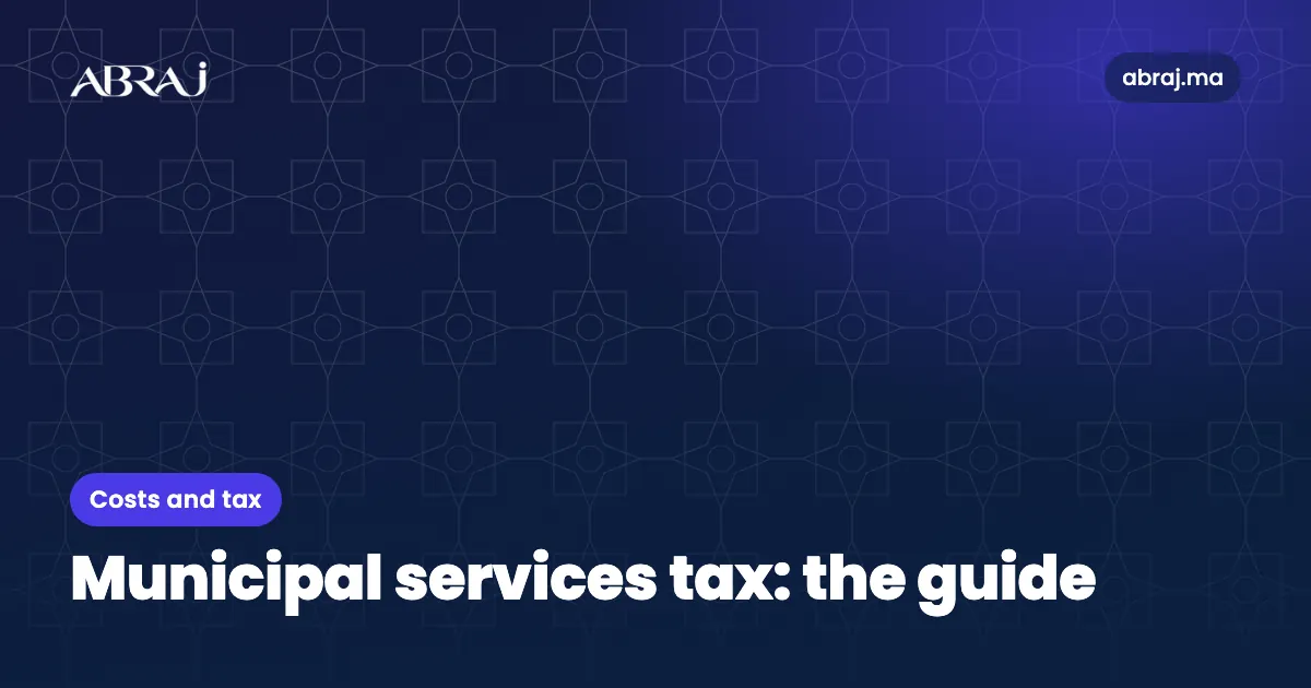 Municipal services tax in Morocco: base, rate and payment