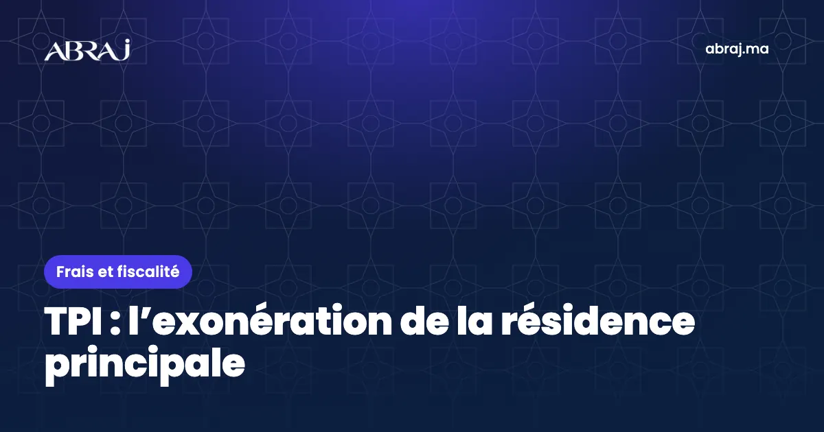 TPI : l’exonération de la résidence principale en détail