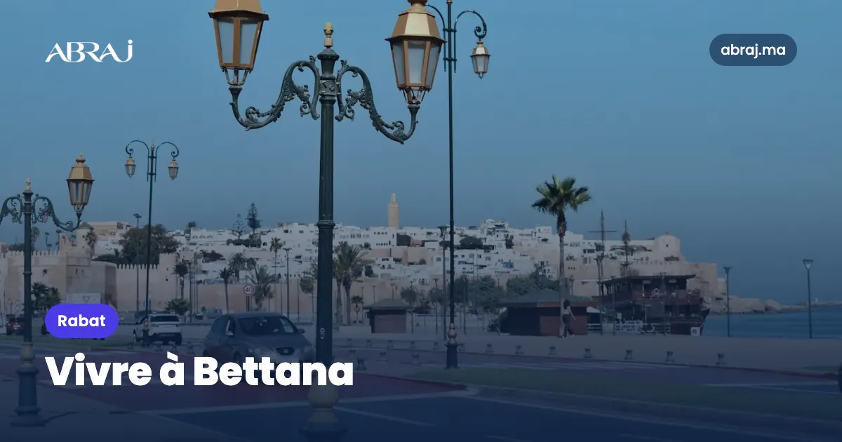 Vivre à Bettana (Rabat) : le guide du quartier
