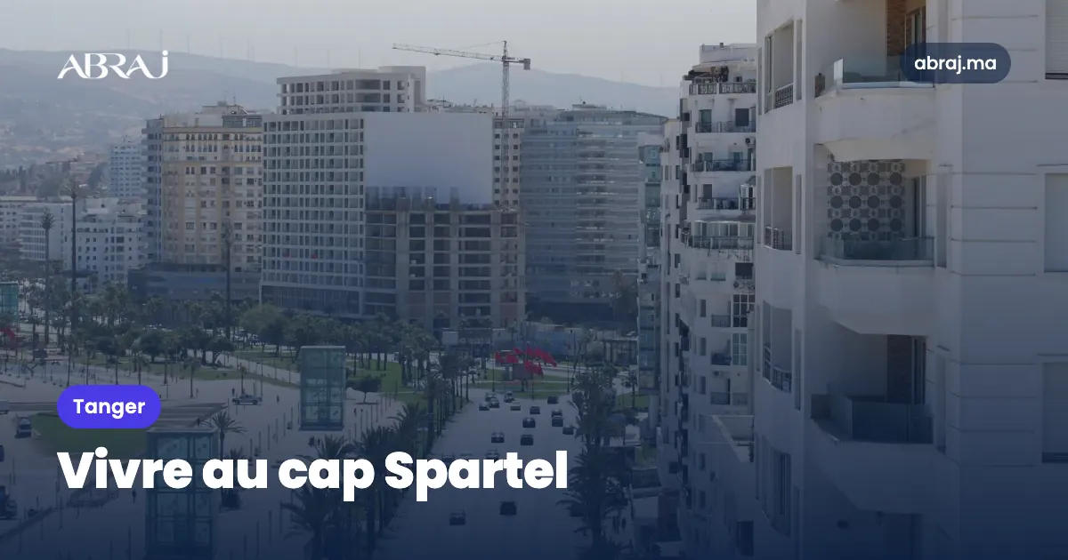 Vivre au cap Spartel (Tanger) : le guide du quartier