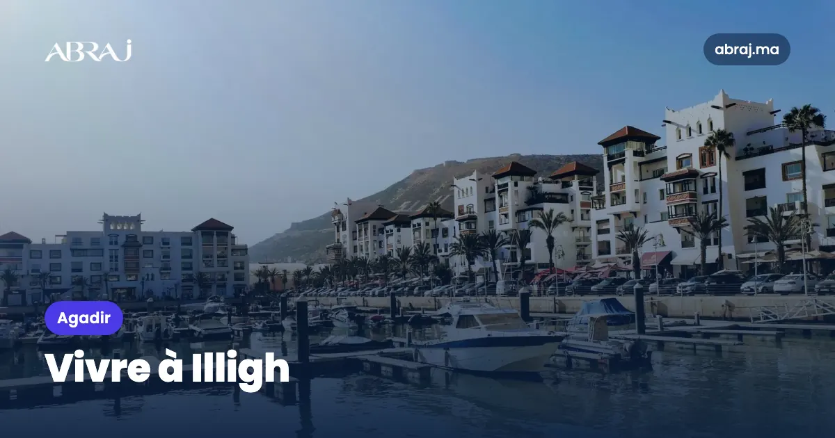 Vivre à Illigh (Agadir) : le guide du quartier